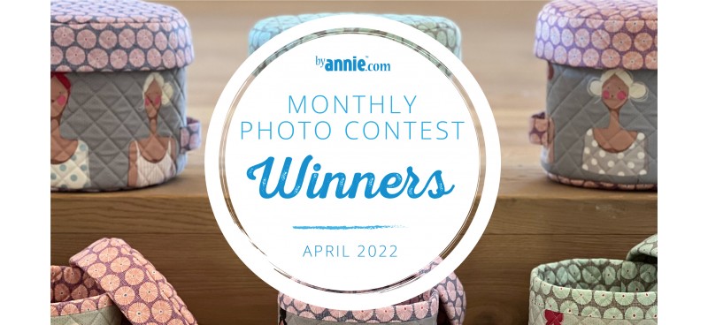 APRIL 2022 PHOTO CONTEST WINNERS | ByAnnie.com