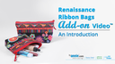 Renaissance Ribbons Bags - Add-on Video