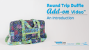 Round Trip Duffle - Add-on Video