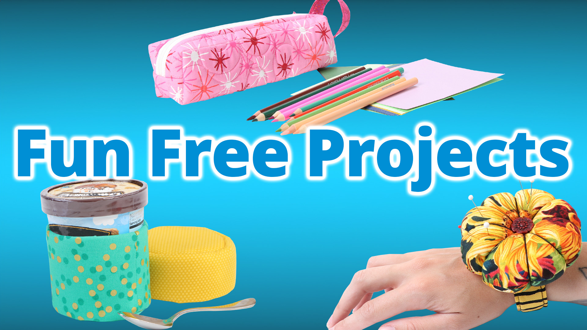 Fun FREE Projects (Just Desserts, Flower Wrist Pincushion 2.0, A Pencil Case for Lola)